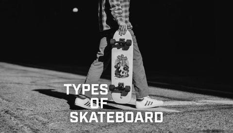 Beginners Guide: Types of Skateboards